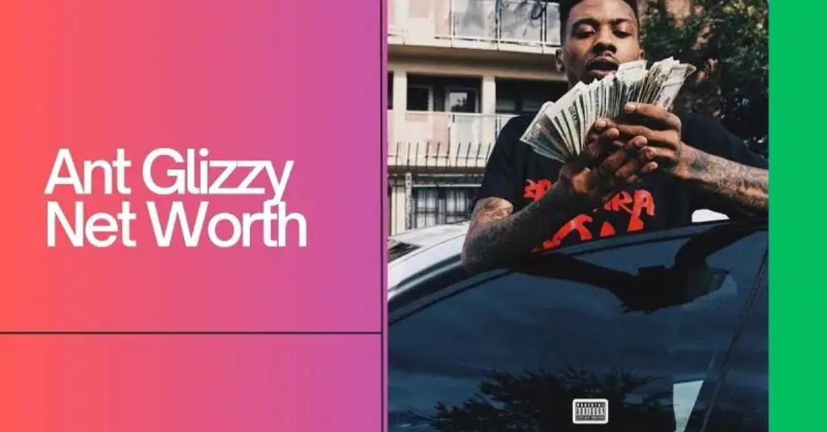 Ant Glizzy Net Worth: Exploring the Wealth of the Rising Rap Star